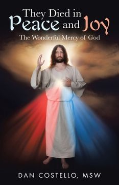 portada They Died in Peace and Joy: The Wonderful Mercy of god (en Inglés)