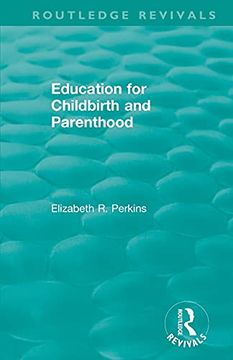 portada Education for Childbirth and Parenthood (Routledge Revivals) (en Inglés)