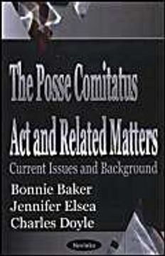 portada The Posse Comitatus act and Related Matters: Current Issues and Background