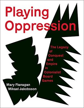 portada Playing Oppression: The Legacy of Conquest and Empire in Colonialist Board Games (en Inglés)