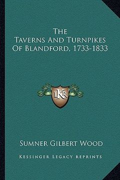 portada the taverns and turnpikes of blandford, 1733-1833 (en Inglés)