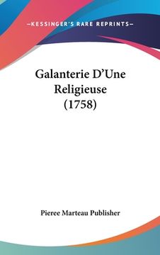 portada Galanterie D'Une Religieuse (1758) (en Francés)