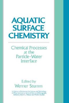 portada aquatic surface chemistry: chemical processes at the particle-water interface (en Inglés)