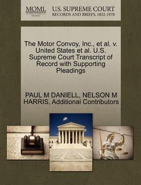 portada the motor convoy, inc., et al. v. united states et al. u.s. supreme court transcript of record with supporting pleadings