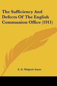 portada the sufficiency and defects of the english communion office (1911) (in English)