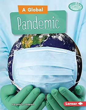 portada A Global Pandemic (Searchlight Books (Tm) -- Understanding the Coronavirus) (en Inglés)