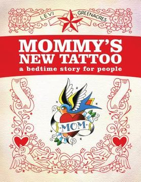 portada mommy's new tattoo: a bedtime story for people (en Inglés)