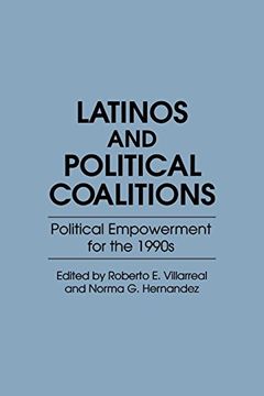 portada Latinos and Political Coalitions: Political Empowerment for the 1990S (in English)