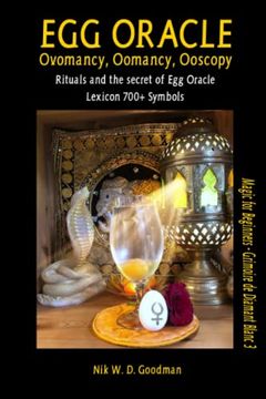 portada Egg Oracle - Ovomancy, Oomancy, Ooscopy: Rituals and the secret of Egg Oracle plus lexicon of over 700 symbols