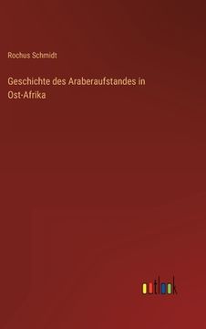 portada Geschichte des Araberaufstandes in Ost-Afrika (en Alemán)