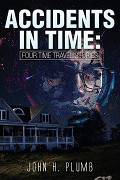 portada Accidents in Time: Four Time Travel Stories (en Inglés)