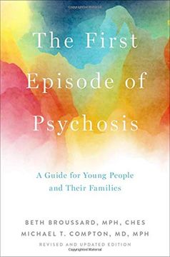 portada The First Episode of Psychosis: A Guide for Young People and Their Families, Revised and Updated Edition (in English)