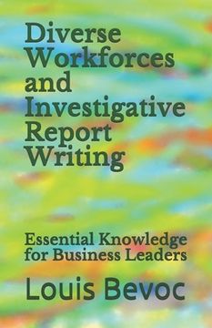 portada Diverse Workforces and Investigative Report Writing: Essential Knowledge for Business Leaders (en Inglés)