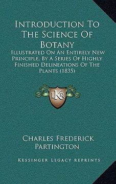 portada introduction to the science of botany: illustrated on an entirely new principle, by a series of highly finished delineations of the plants (1835) (en Inglés)
