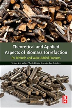 portada Theoretical and Applied Aspects of Biomass Torrefaction: For Biofuels and Value-Added Products (en Inglés)