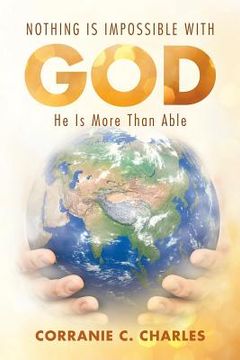 portada Nothing Is Impossible with God: He Is More Than Able (en Inglés)