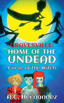portada GravesVille: Home of the Undead - Curse of the Witch (in English)