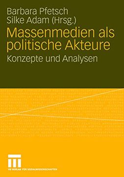 portada Massenmedien als Politische Akteure: Konzepte und Analysen (en Alemán)