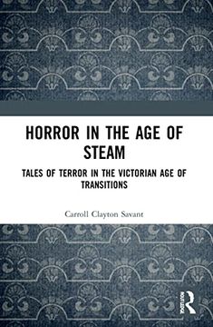 portada Horror in the age of Steam: Tales of Terror in the Victorian age of Transitions (en Inglés)