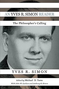 portada An Yves r. Simon Reader: The Philosopher'S Calling (Catholic Ideas for a Secular World) (en Inglés)