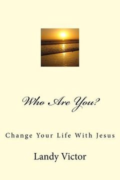 portada Who Are You?: Change Your Life With Jesus (en Inglés)
