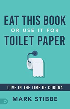 portada Eat This Book or use it for Toilet Paper: Love in the Time of Corona 