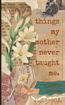 portada Things My Mother Never Taught Me (in English)