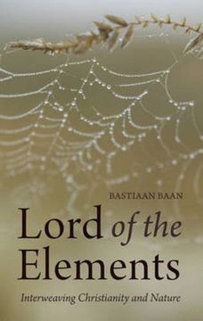 portada lord of the elements: interweaving christianity and nature (en Inglés)