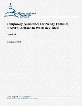 portada Temporary Assistance for Needy Families (TANF): Welfare-to-Work Revisited (en Inglés)