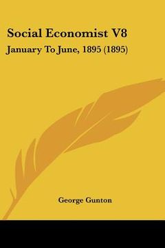 portada social economist v8: january to june, 1895 (1895) (en Inglés)