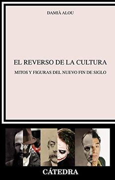 portada El Reverso de la Cultura: Mitos y Figuras del Nuevo fin de Siglo (Crítica y Estudios Literarios) (in Spanish)
