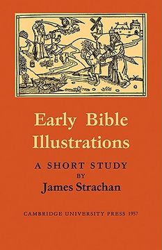 portada Early Bible Illustrations: A Short Study Based on Some Fifteenth and Early Sixteenth Century Printed Texts (en Inglés)