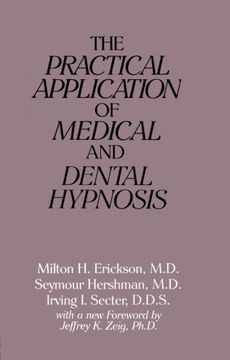 portada The Practical Application of Medical and Dental Hypnosis (en Inglés)