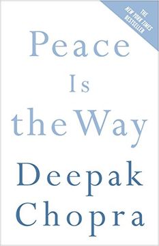 portada Peace is the Way: Bringing war and Violence to an end (Chopra, Deepak) (en Inglés)