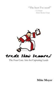portada Trade Show Samurai: The Four Core Arts for Capturing Leads (en Inglés)