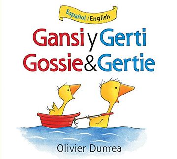 portada Gansi y Gerti/Gossie and Gertie bilingual board book (Gossie & Friends) (Spanish and English Edition)