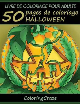portada Livre de coloriage pour adulte: 50 pages de coloriage Halloween, Série de livre de coloriage pour adulte par ColoringCraze (en Francés)
