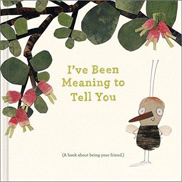 portada I've Been Meaning To Tell You: A Book About Being Your Friend (in English)