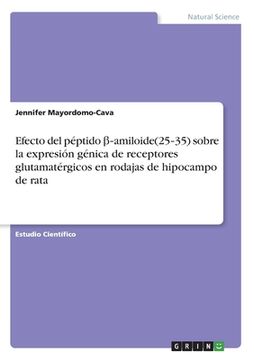 portada Efecto del péptido β‐amiloide(25‐35) sobre la expresión génica de receptores glutamatérgicos en rodajas de hipocampo de rata