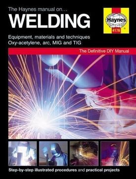 portada The Haynes Manual on Welding: Step-by-Step Illustrated Procedures and Practical Projects (Paperback) (en Inglés)