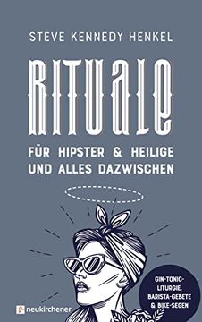 portada Rituale für Hipster & Heilige und Alles Dazwischen: Gin-Tonic-Liturgie, Barista-Gebete & Bike-Segen (in German)