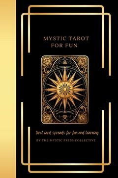 portada Mystic Tarot for Fun: Tarot Card Spreads for Fun and Learning (in English)