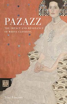 portada Pazazz: The Impact and Resonance of White Clothing (en Inglés)