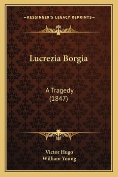 portada lucrezia borgia: a tragedy (1847)