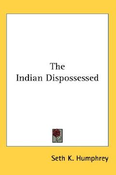 portada the indian dispossessed (en Inglés)
