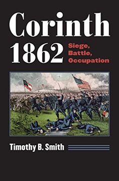 portada Corinth 1862: Siege, Battle, Occupation (Modern War Studies (Paperback)) (en Inglés)
