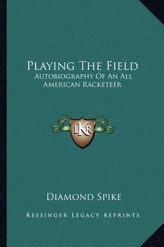 portada playing the field: autobiography of an all american racketeer (in English)