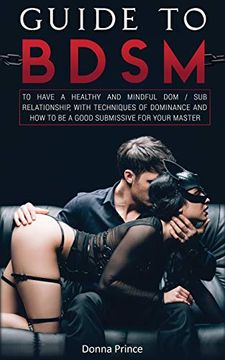 portada Guide to Bdsm: To Have a Healthy and Mindful dom (en Inglés)