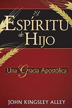 portada El Espiritu de Hijo: Una Gracia Apostolica (in Spanish)