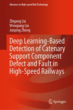 portada Deep Learning-Based Detection of Catenary Support Component Defect and Fault in High-Speed Railways (en Inglés)